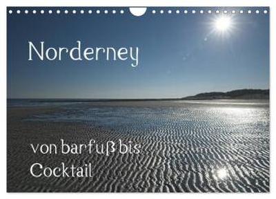 Norderney - von barfuss bis Cocktail (Wandkalender 2026 DIN A4 quer), CALVENDO Monatskalender