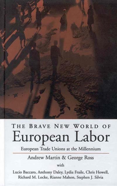 The Brave New World of European Labor