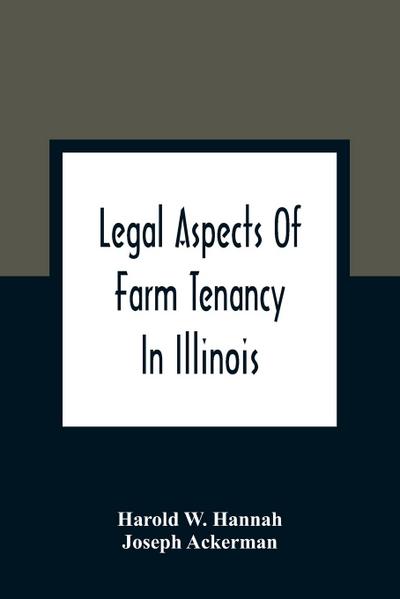 Legal Aspects Of Farm Tenancy In Illinois
