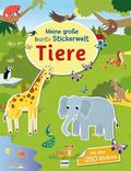 Meine große bunte Stickerwelt - Tiere