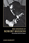 The Invention of Robert Bresson