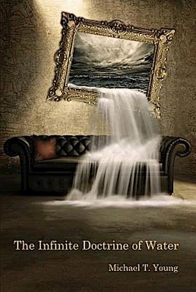 The Infinite Doctrine of Water