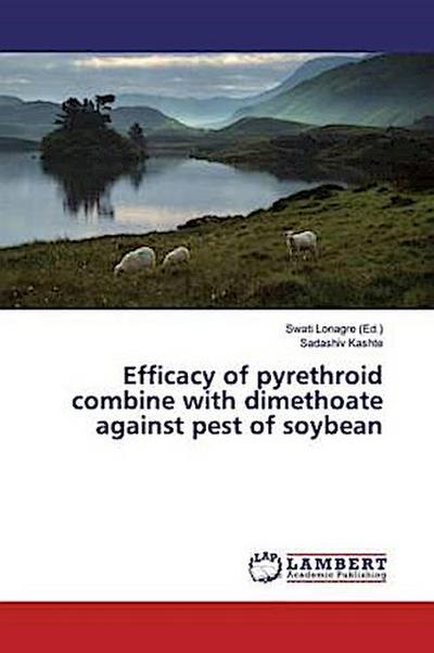 Efficacy of pyrethroid combine with dimethoate against pest of soybean
