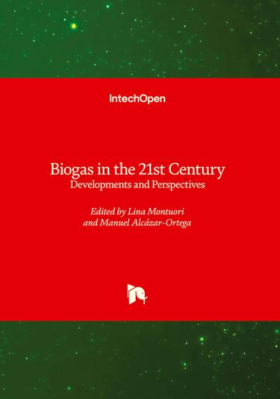 Biogas in the 21st Century - Developments and Perspectives