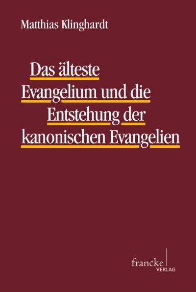 Das älteste Evangelium und die Entstehung der kanonischen Evangelien I/II