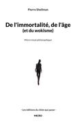 De l’immortalité, de l’âge et du wokisme