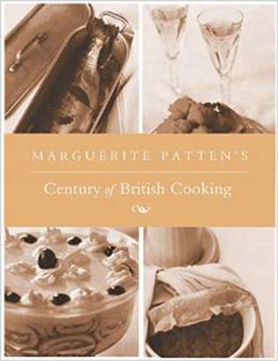 Marguerite Patten’s Century of British Cooking