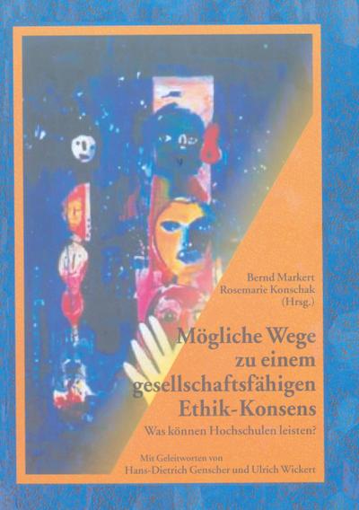 Mögliche Wege zu einem gesellschaftsfähigen Ethik-Konsens