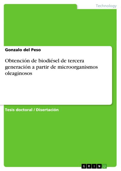 Obtención de biodiésel de tercera generación a partir de microorganismos oleaginosos - Gonzalo del Peso