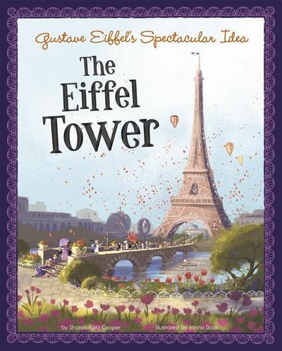 Gustave Eiffel’s Spectacular Idea