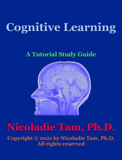 Cognitive Learning: A Tutorial Study Guide