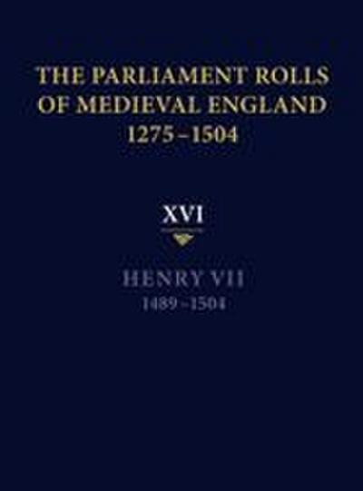 The Parliament Rolls of Medieval England, 1275-1504