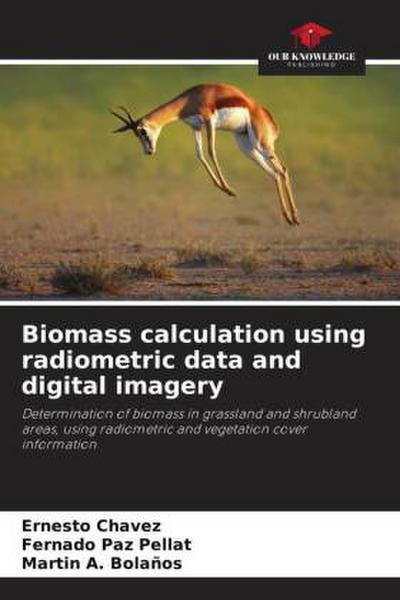 Biomass calculation using radiometric data and digital imagery