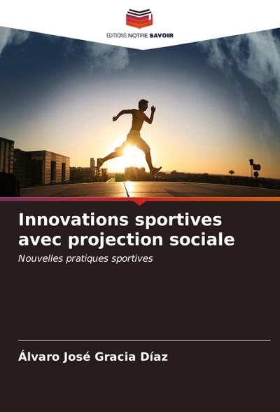 Innovations sportives avec projection sociale