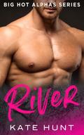 River (Big Hot Alphas, #6)