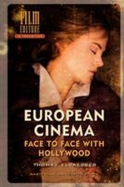European Cinema; Face to Face with Hollywood