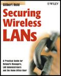 Securing Wireless LANs