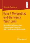 Hans J. Morgenthau und die Twenty Years Crisis