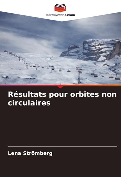 Résultats pour orbites non circulaires