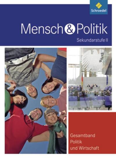 Mensch und Politik SII - Gesamtband Politik und Wirtschaft