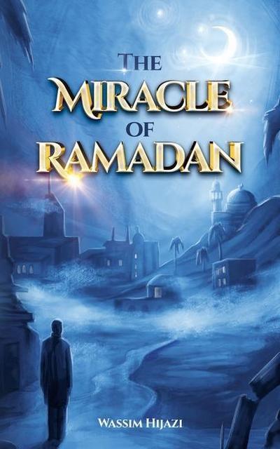 The Miracle of Ramadan