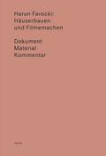 Harun Farocki: Häuserbauen und Filmemachen