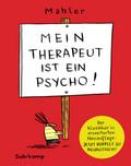 Mein Therapeut ist ein Psycho