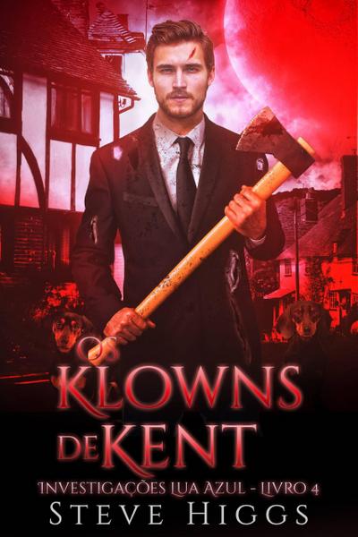 Os Klowns de Kent (Lua Azul Investigações, #4)