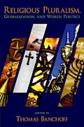 Religious Pluralism, Globalization, and World Politics