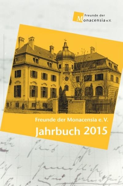 Freunde der Monacensia e.V. - Jahrbuch 2015