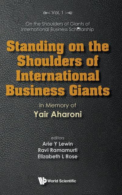 STANDING ON THE SHOULDERS OF INTERNATIONAL BUSINESS GIANTS