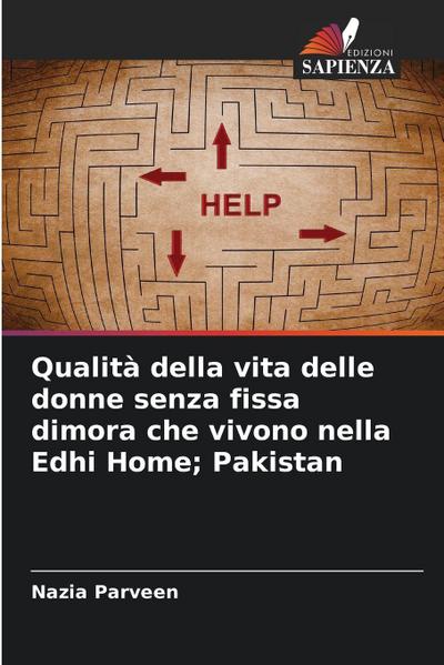 Qualità della vita delle donne senza fissa dimora che vivono nella Edhi Home; Pakistan