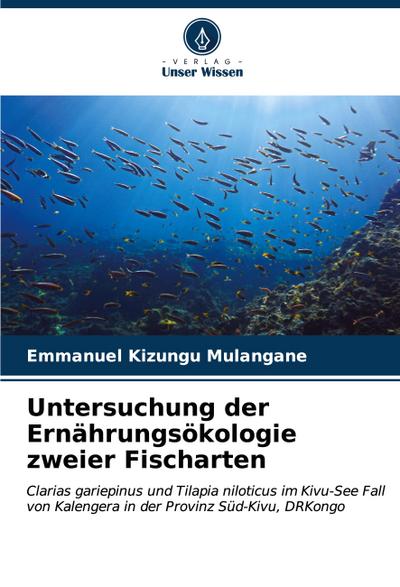Untersuchung der Ernährungsökologie zweier Fischarten
