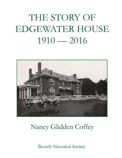 The Story of Edgewater House, 1910-2016