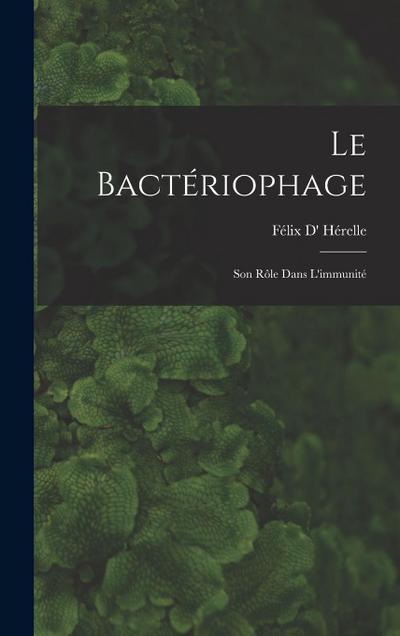 Le Bactériophage; Son Rôle Dans L’immunité