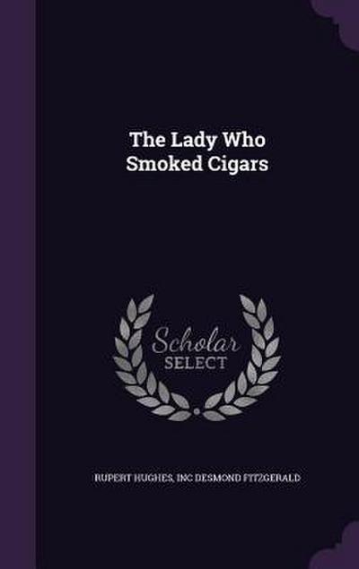 The Lady Who Smoked Cigars