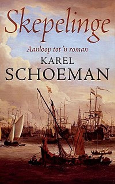 Skepelinge: Aanloop tot ’n roman