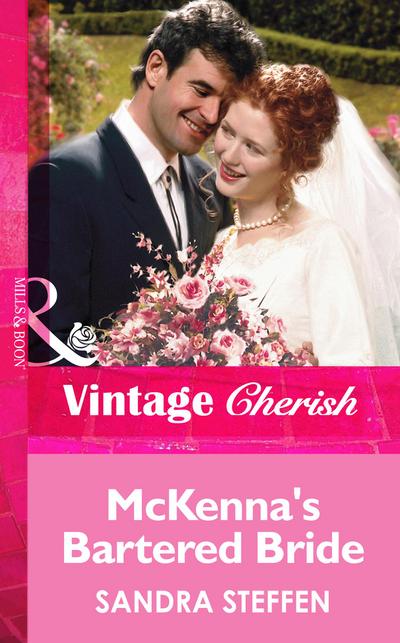 McKenna’s Bartered Bride (Mills & Boon Vintage Cherish)