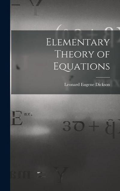 Elementary Theory of Equations