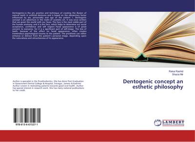 Dentogenic concept an esthetic philosophy