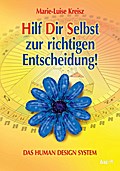 Hilf Dir Selbst zur richtigen Entscheidung!
