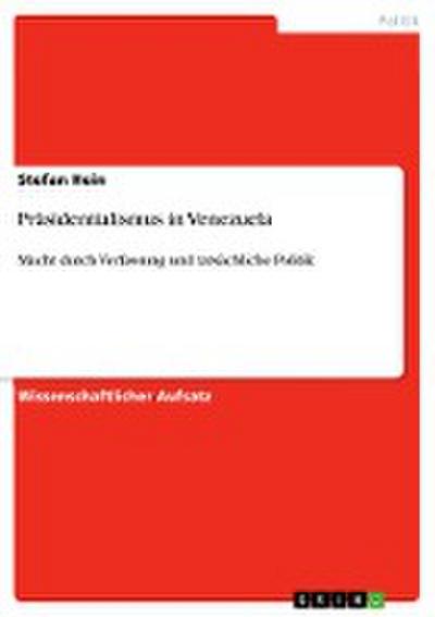 Präsidentialismus in Venezuela - Stefan Hein