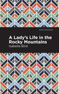 A Lady’s Life in the Rocky Mountains