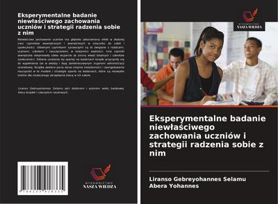 Eksperymentalne badanie niew¿a¿ciwego zachowania uczniów i strategii radzenia sobie z nim