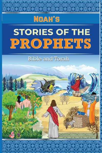 Noah’s Stories of the Prophets - Bible and Torah