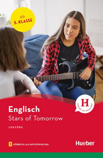 Stars of Tomorrow: Englisch / Lektüre mit Audios online (Hueber Lektüren)