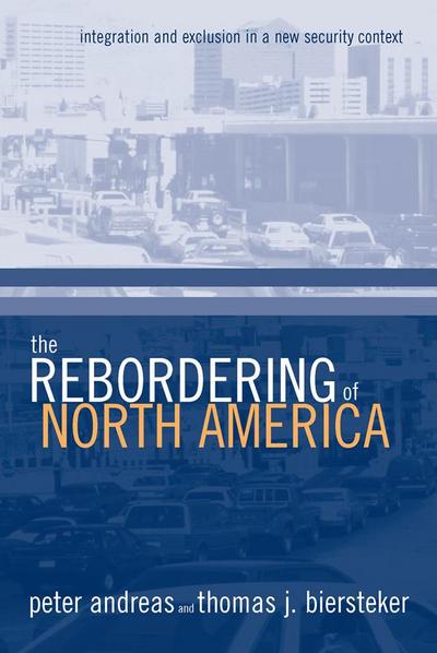 The Rebordering of North America