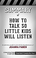 Summary of How to Talk so Little Kids Will Listen