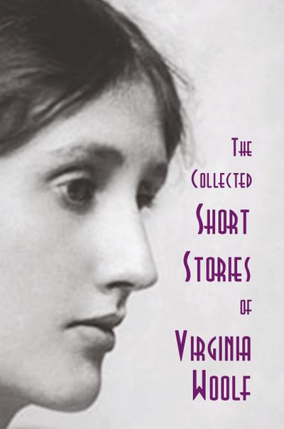 The Collected Short Stories of Virginia Woolf