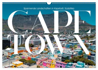 CAPE TOWN Spannende Landschaften in Kapstadt, Südafrika (Wandkalender 2026 DIN A3 quer), CALVENDO Monatskalender
